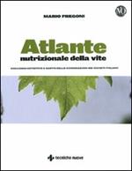 Atlante nutrizionale della vite. Zonazioni nutritive e mappe delle concimazioni dei vigneti italiani