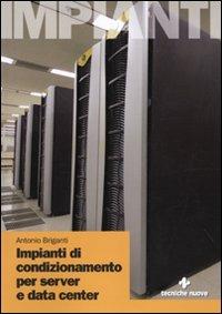 Impianti di condizionamento di server e data center - Antonio Briganti - copertina