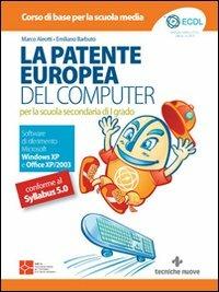 La patente europea del computer. Per la scuola secondaria di primo grado - Marco Aleotti,Emiliano Barbuto - copertina