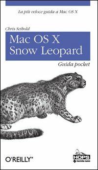 Mac OS X Snow Leopard. Guida pocket - Chris Seibold - copertina