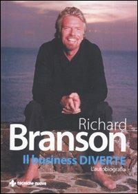 Il business diverte. L'autobiografia - Richard Branson - copertina