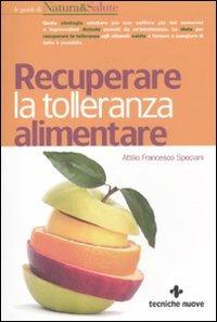 Recuperare la tolleranza alimentare - Attilio Speciani - copertina