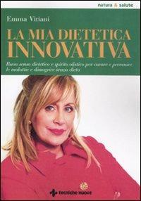 La mia dietetica innovativa - Emma Vitiani - copertina