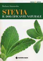 Stevia. Il dolcificante naturale