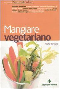Mangiare vegetariano - Carla Barzanò - copertina