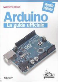  Arduino. La guida ufficiale -  Massimo Banzi - copertina