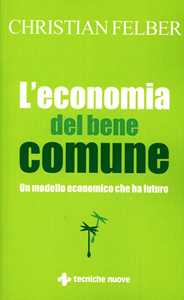 L'economia del bene comune. Un modello economico che ha futuro