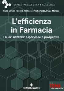 L' efficienza in farmacia. I nuovi network: esperienze e prospettive