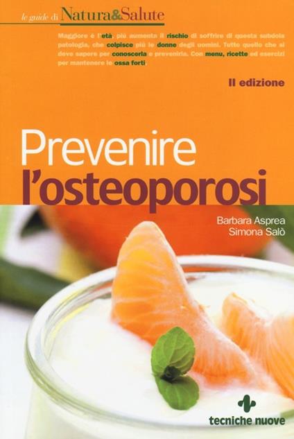 Prevenire l'osteoporosi - Barbara Asprea,Simona Salò - copertina