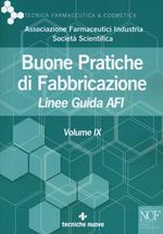 Buone pratiche di fabbricazione. Linee guida AFI. Vol. 9