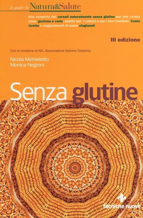 Senza glutine - Nicola Michieletto,Monica Negroni - copertina