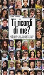 Ti ricordi di me? Le tecniche per ricordare i nomi di tutte le persone che incontri