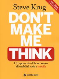 Don't make me think. Un approccio di buon senso all'usabilità web e mobile