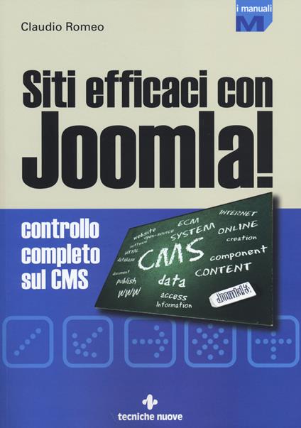 Siti efficaci con Joomla! Controllo completo sul CMS - Claudio Romeo - copertina