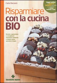 Risparmiare con la cucina bio - Carla Barzanò - copertina