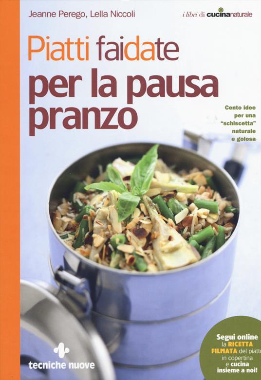 Piatti fai da te per la pausa pranzo - Jeanne Perego,Lella Niccoli - copertina