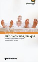 Due cuori e una famiglia. Come far sopravvivere la coppia quando nasce un figlio