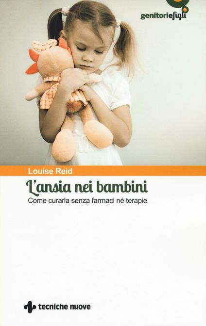 L' ansia nei bambini. Come curarla senza farmaci né terapie - Louise Reid - copertina