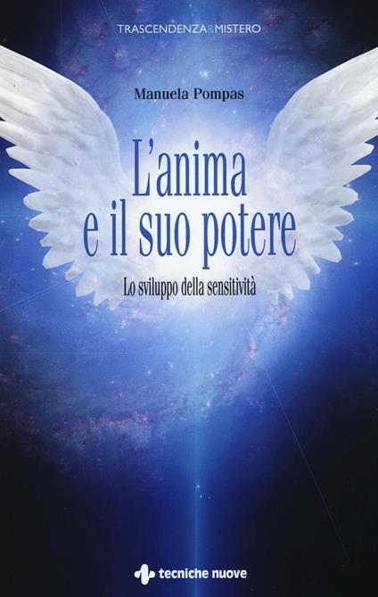 L' anima e il suo potere. Lo sviluppo della sensitività - Manuela Pompas - copertina
