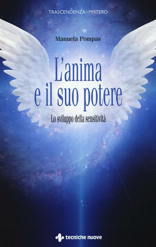 L' anima e il suo potere. Lo sviluppo della sensitività - Manuela Pompas - copertina