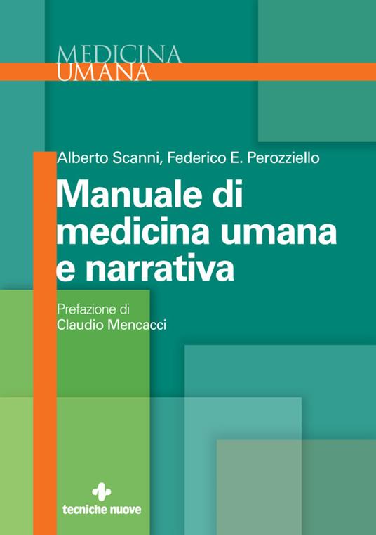 Manuale di medicina umana e narrativa - Federico E. Perozziello,Alberto Scanni - ebook