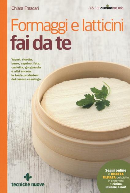 Formaggi e latticini fai da te - Chiara Frascari - copertina