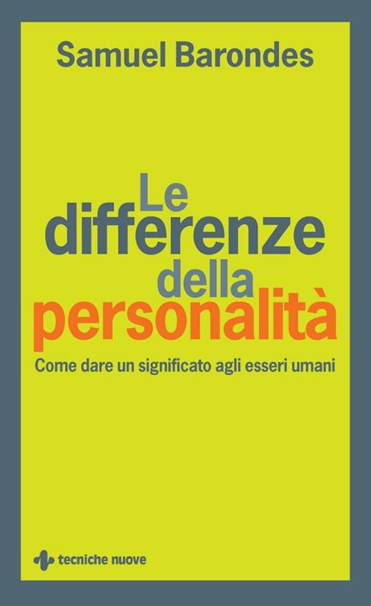 Le differenze della personalità. Come dare un significato agli esseri umani - Samuel Barondes,E. Lavagno - ebook