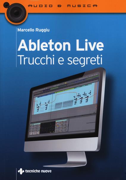 Ableton live. Trucchi e segreti - Marcello Ruggiu - copertina