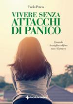 Vivere senza attacchi di panico