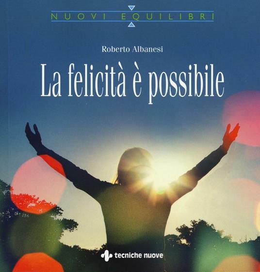 La felicità è possibile - Roberto Albanesi - copertina