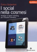 I social nella cosmesi. Strategie di digital marketing per l'industria cosmetica