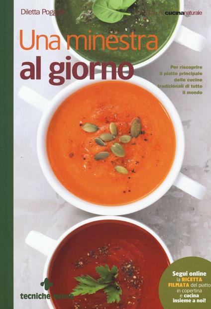 Una minestra al giorno. Per riscoprire il piatto principale delle cucine tradizionali di tutto il mondo  - Diletta Poggiali - copertina