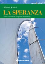 La speranza. Vivere con positività le difficoltà momentanee
