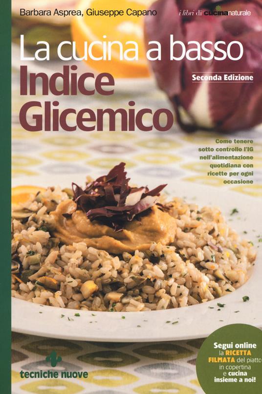 La cucina a basso indice glicemico - Barbara Asprea,Giuseppe Capano - copertina