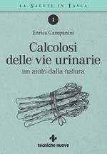 Calcolosi delle vie urinarie. Un aiuto dalla natura