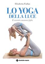 Lo yoga della luce. Il contatto mamma figlia