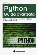 Python. Guida avanzata. 52 progetti pratici per rendere efficace la programmazione