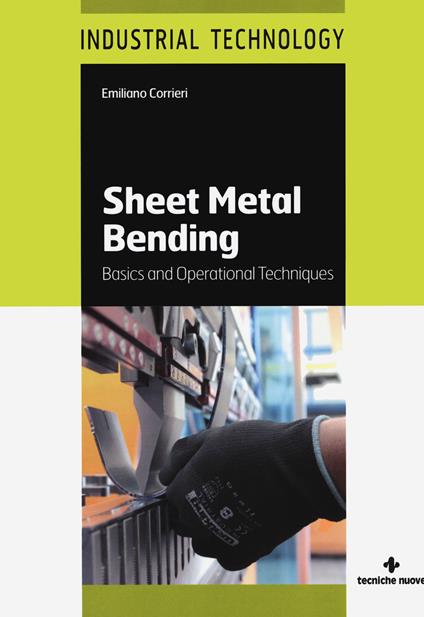 Sheet metal bending. Basics and operational techniques - Emiliano Corrieri - copertina