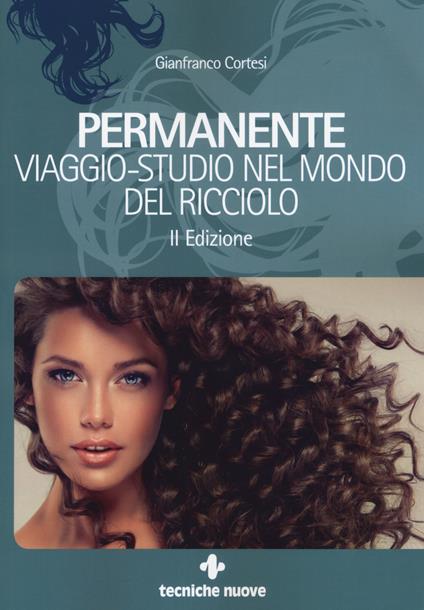 Permanente. Viaggio-studio nel mondo del ricciolo - Gianfranco Cortesi - copertina