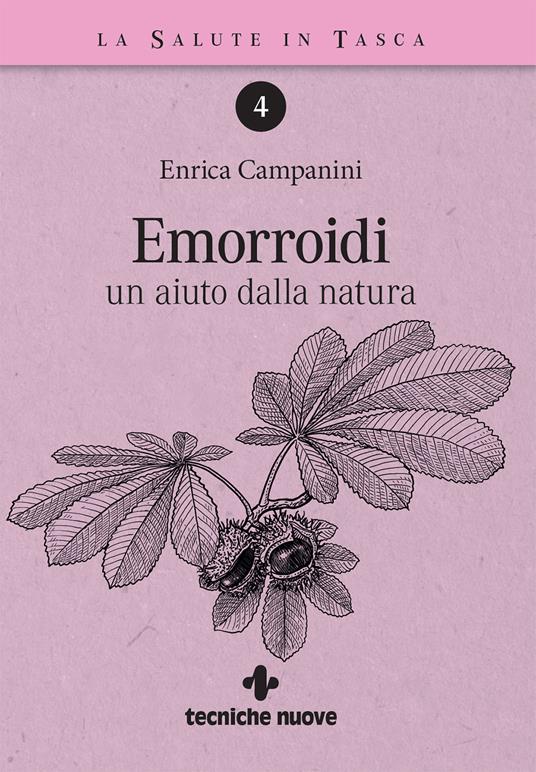 Emorroidi. Un aiuto dalla natura - Enrica Campanini - ebook
