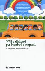 PNL e dintorni per bambini e ragazzi. In viaggio con la Maestra PeNneLli