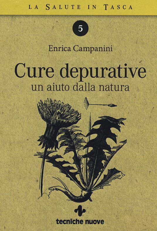 Cure depurative. Un aiuto dalla natura - Enrica Campanini - copertina