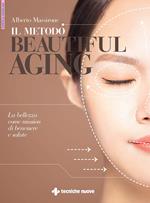 Il metodo Beautiful aging. La bellezza come mission di benessere