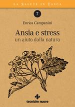 Ansia e stress. Un aiuto dalla natura