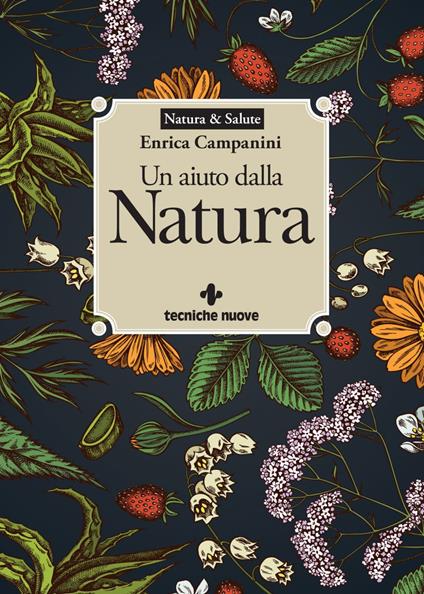 Un aiuto dalla natura - Enrica Campanini - ebook