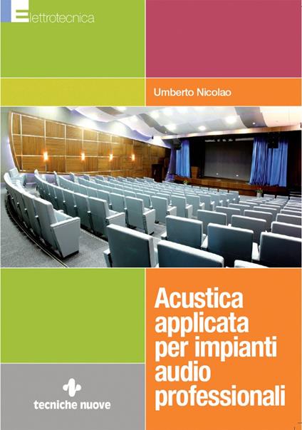 Acustica applicata per impianti audio professionali - Umberto Nicolao - ebook