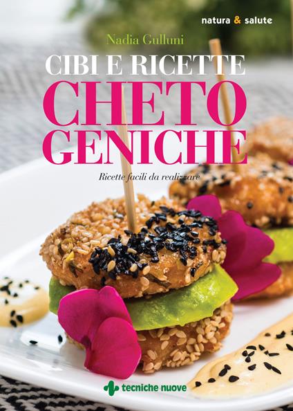 Cibi e ricette chetogeniche. Ricette facili da realizzare - Nadia Gulluni - copertina