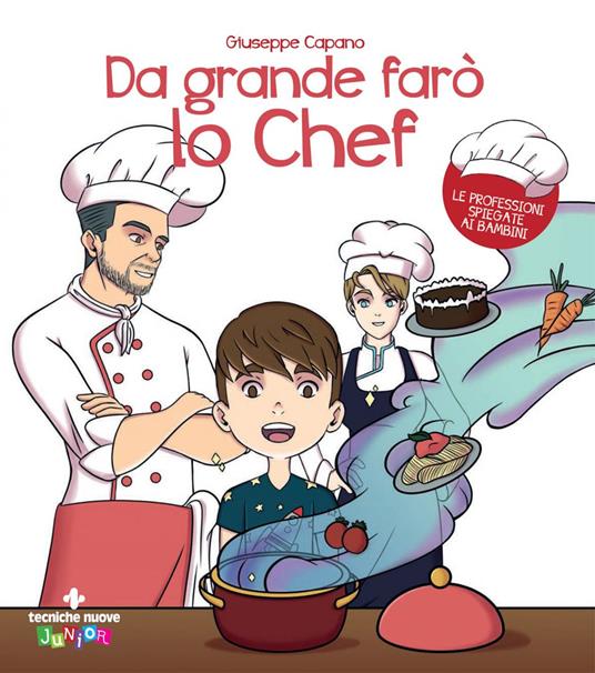 Da grande farò lo chef - Giuseppe Capano - ebook