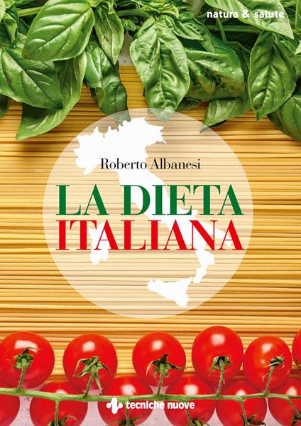 La dieta italiana - Roberto Albanesi - ebook