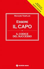 Essere il capo. Il codice del successo